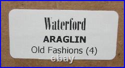 Waterford ARAGLIN Old Fashions SET OF FOUR More Items Available MINT IN BOX